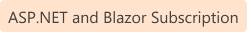 ASP.NET and Blazor subscription